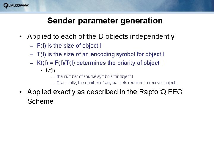Sender parameter generation • Applied to each of the D objects independently – F(I)