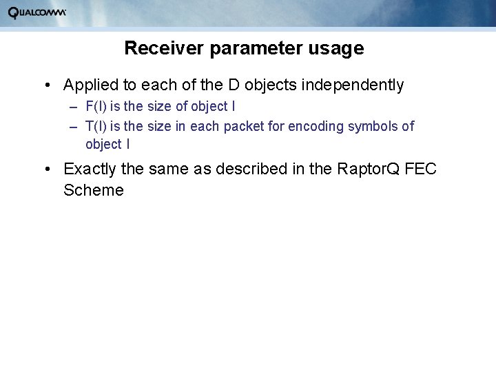 Receiver parameter usage • Applied to each of the D objects independently – F(I)