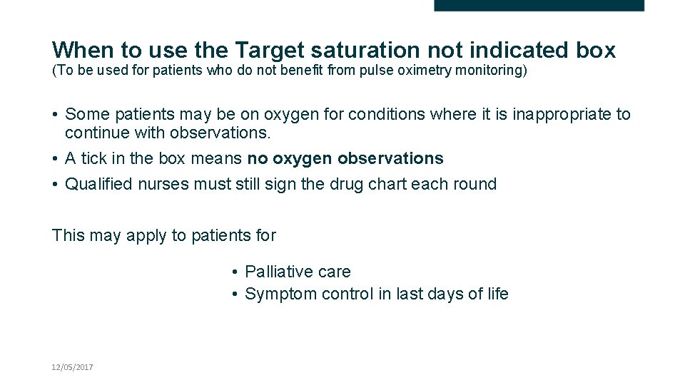 When to use the Target saturation not indicated box (To be used for patients