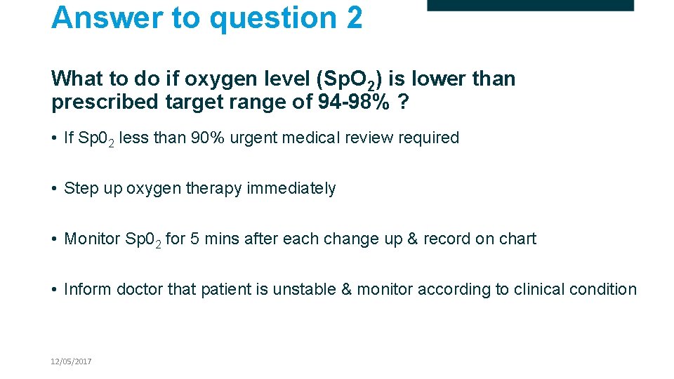 Answer to question 2 What to do if oxygen level (Sp. O 2) is