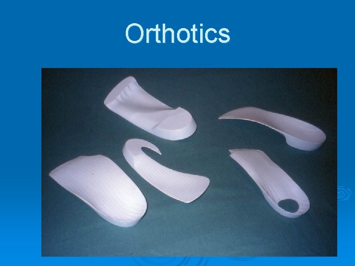 Orthotics 