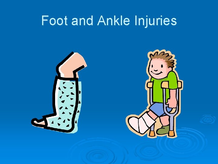 Foot and Ankle Injuries 