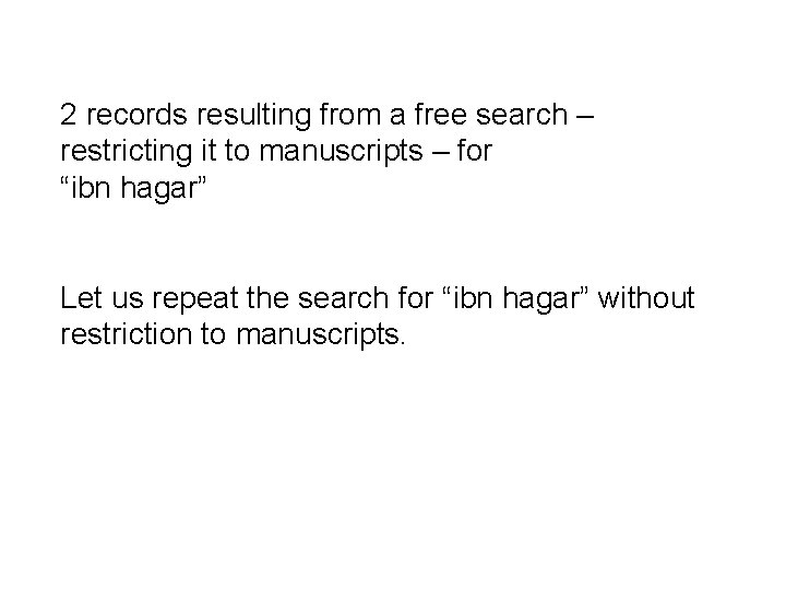 2 records resulting from a free search – restricting it to manuscripts – for