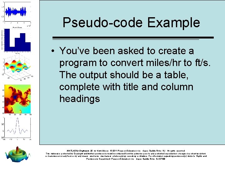 Pseudo-code Example • You’ve been asked to create a program to convert miles/hr to