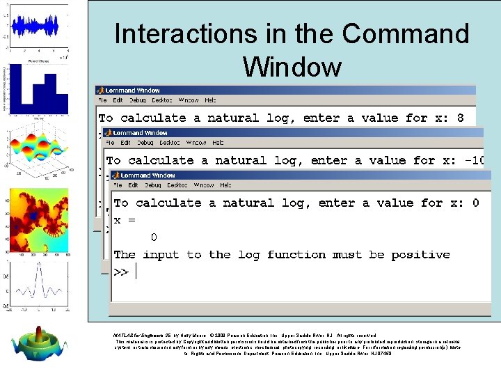 Interactions in the Command Window MATLAB for Engineers 2 E, by Holly Moore. ©