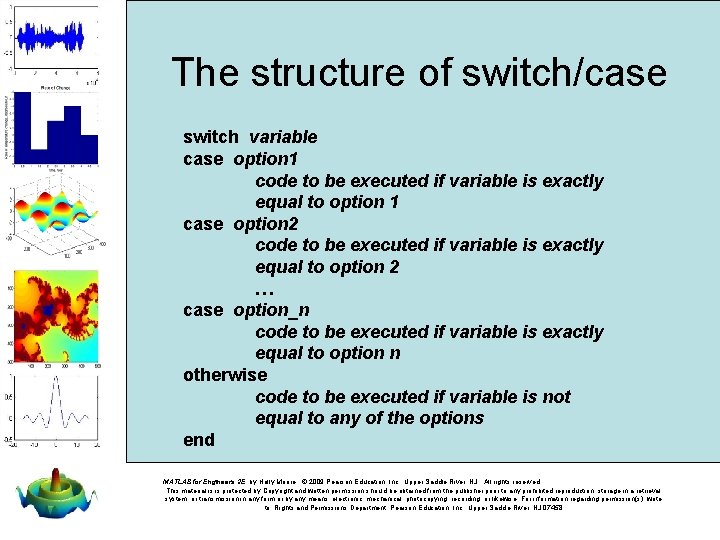 The structure of switch/case switch variable case option 1 code to be executed if