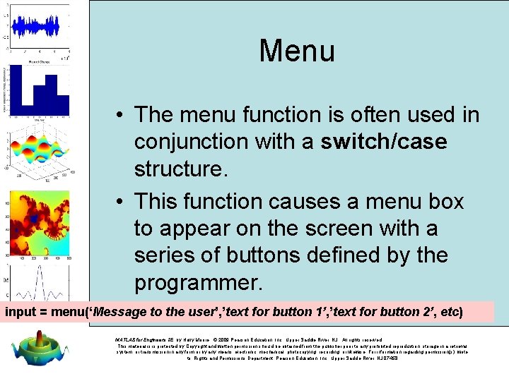 Menu • The menu function is often used in conjunction with a switch/case structure.