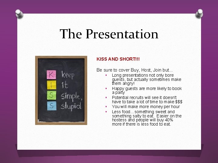 The Presentation KISS AND SHORT!!! Be sure to cover Buy, Host, Join but… § The Presentation KISS AND SHORT!!! Be sure to cover Buy, Host, Join but… §