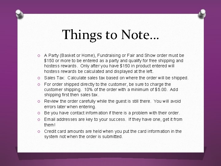 Things to Note… O A Party (Basket or Home), Fundraising or Fair and Show