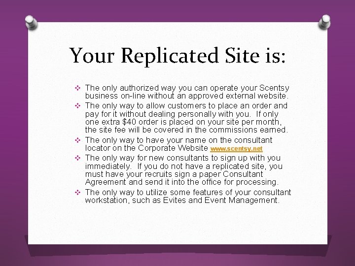Your Replicated Site is: v The only authorized way you can operate your Scentsy