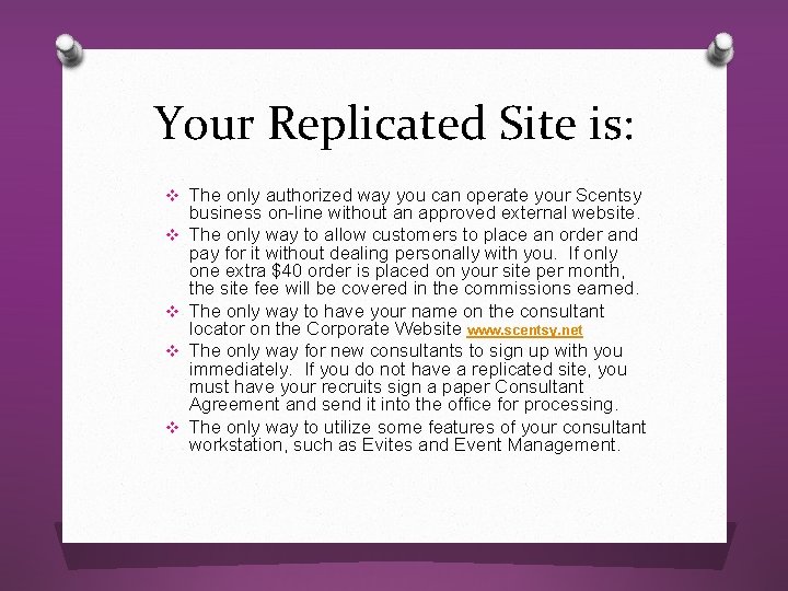 Your Replicated Site is: v The only authorized way you can operate your Scentsy Your Replicated Site is: v The only authorized way you can operate your Scentsy