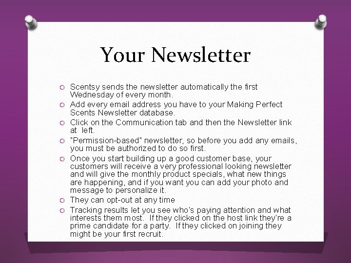 Your Newsletter O Scentsy sends the newsletter automatically the first O O O Wednesday