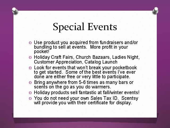 Special Events O Use product you acquired from fundraisers and/or O O O bundling