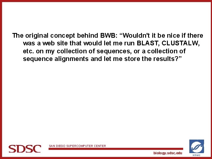 The original concept behind BWB: “Wouldn't it be nice if there was a web