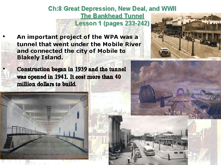 Ch: 8 Great Depression, New Deal, and WWII The Bankhead Tunnel Lesson 1 (pages