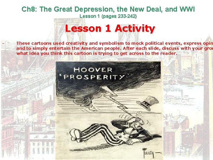 Ch 8: The Great Depression, the New Deal, and WWI Lesson 1 (pages 233