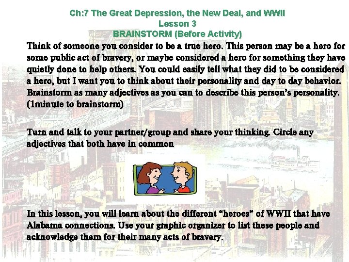 Ch: 7 The Great Depression, the New Deal, and WWII Lesson 3 BRAINSTORM (Before