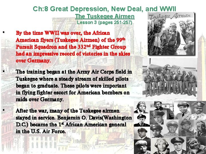 Ch: 8 Great Depression, New Deal, and WWII The Tuskegee Airmen Lesson 3 (pages