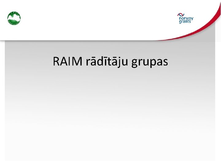RAIM rādītāju grupas 