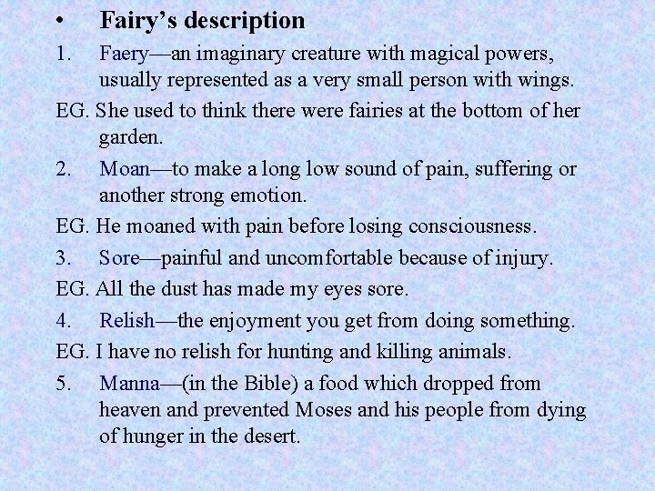  • 1. Fairy’s description Faery—an imaginary creature with magical powers, usually represented as