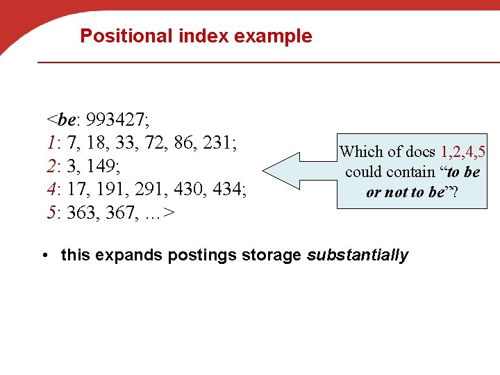 Positional index example <be: 993427; 1: 7, 18, 33, 72, 86, 231; 2: 3,