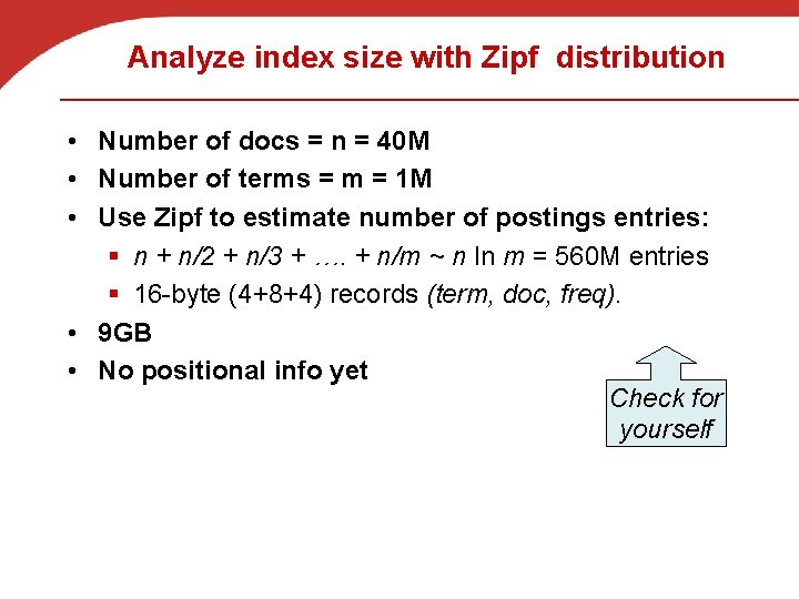 Analyze index size with Zipf distribution • Number of docs = n = 40