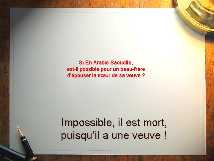 8) En Arabie Saoudite, est-il possible pour un beau-frère d’épouser la sœur de sa