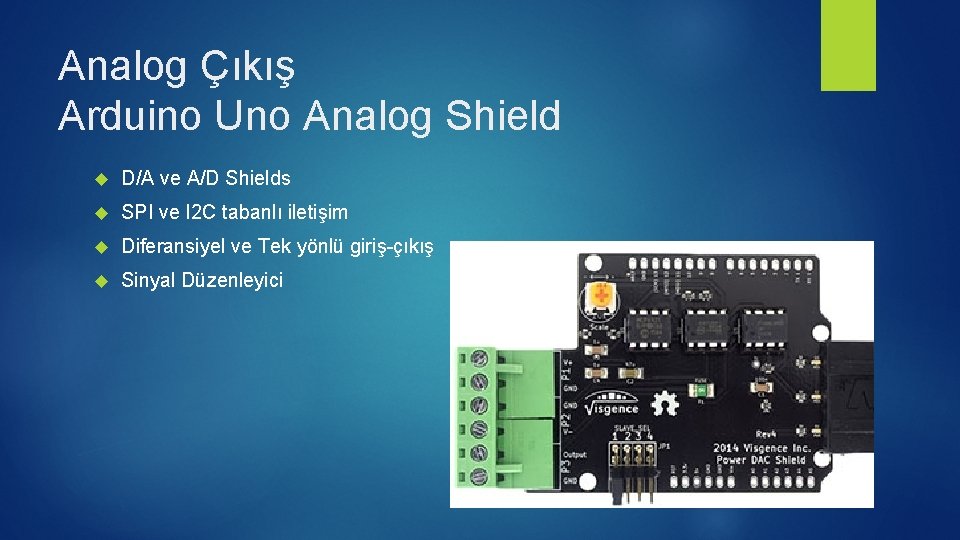 Analog Çıkış Arduino Uno Analog Shield D/A ve A/D Shields SPI ve I 2