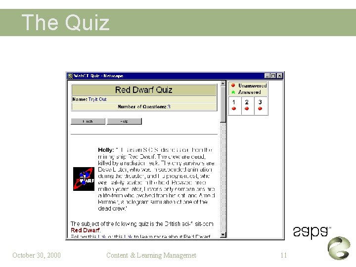 The Quiz October 30, 2000 Content & Learning Managemet 11 