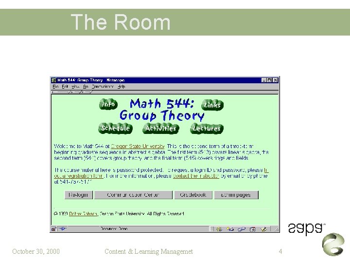 The Room October 30, 2000 Content & Learning Managemet 4 