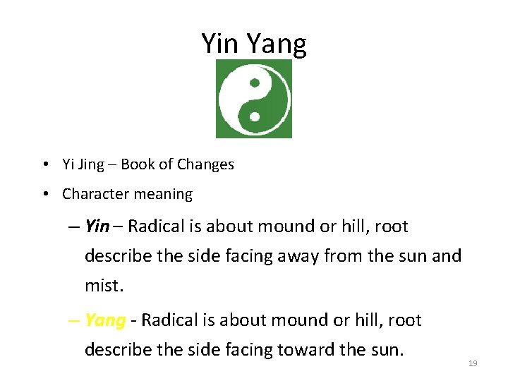 Yin Yang • Yi Jing – Book of Changes • Character meaning – Yin