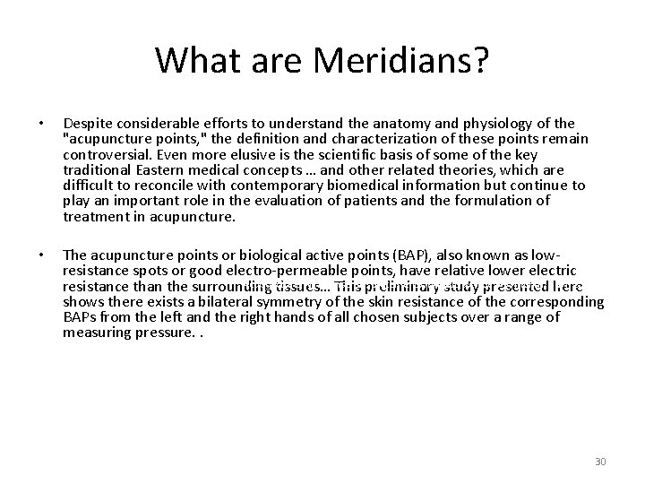 What are Meridians? • Despite considerable efforts to understand the anatomy and physiology of