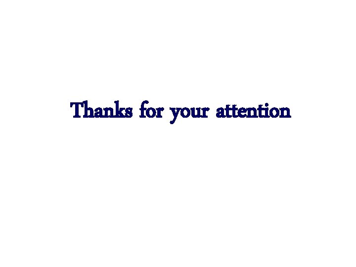 Thanks for your attention 