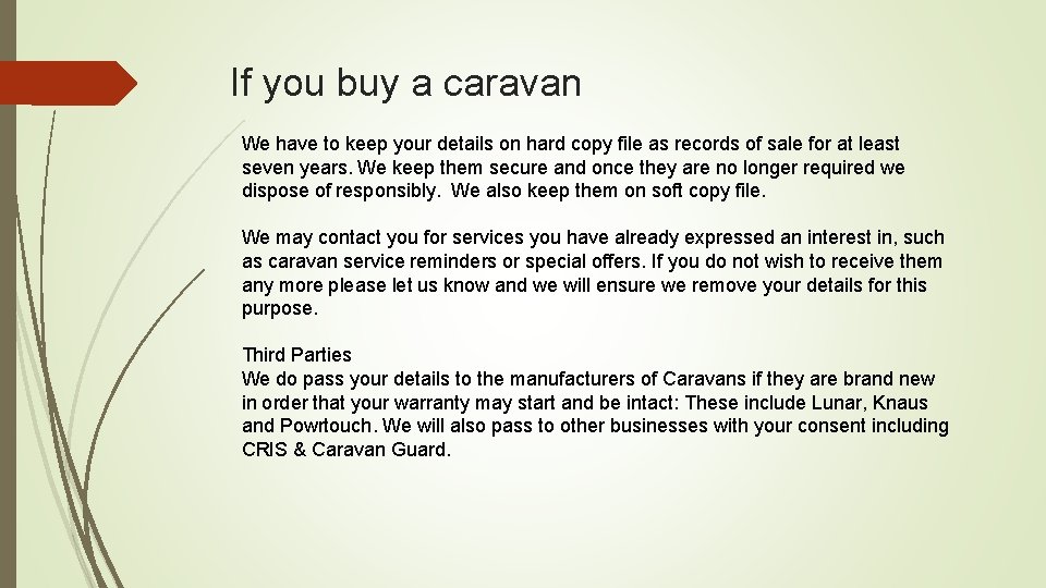 If you buy a caravan We have to keep your details on hard copy