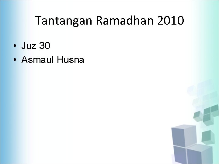 Tantangan Ramadhan 2010 • Juz 30 • Asmaul Husna 