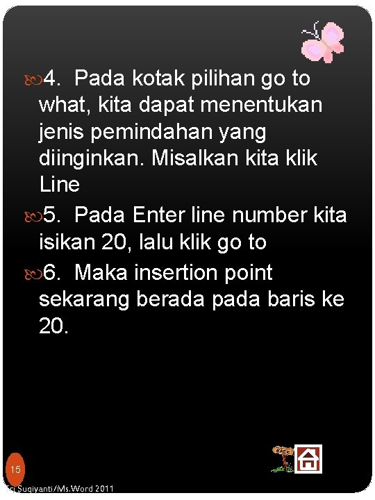  4. Pada kotak pilihan go to what, kita dapat menentukan jenis pemindahan yang