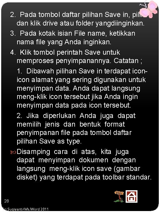 2. Pada tombol daftar pilihan Save in, pilih dan klik drive atau folder yangdiinginkan.