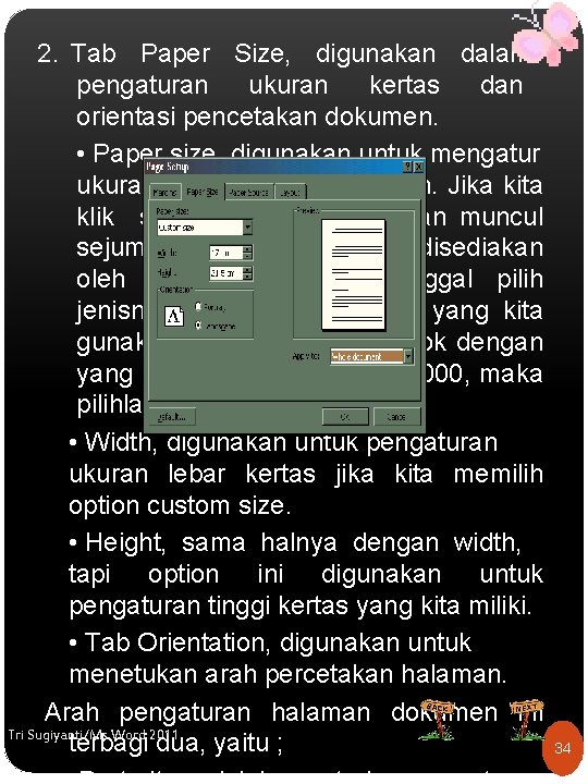 2. Tab Paper Size, digunakan dalam pengaturan ukuran kertas dan orientasi pencetakan dokumen. •