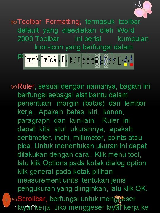  Toolbar Formatting, termasuk toolbar default yang disediakan oleh Word 2000. Toolbar ini berisi