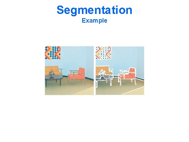 Segmentation Example 