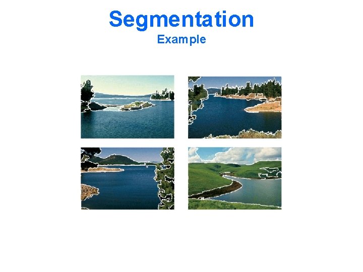 Segmentation Example 