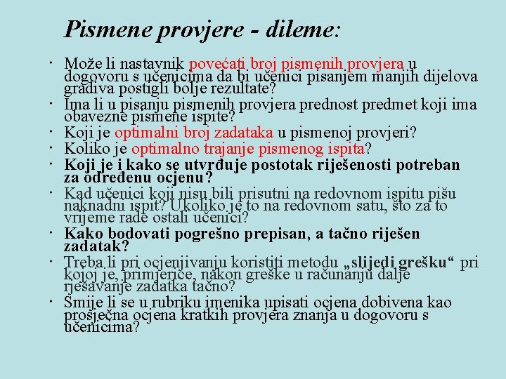 Pismene provjere - dileme: Može li nastavnik povećati broj pismenih provjera u dogovoru s