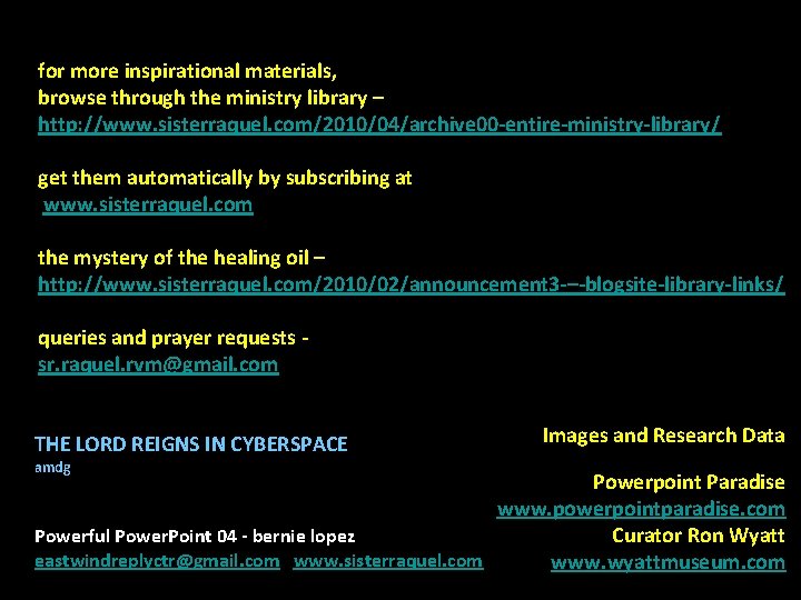 for more inspirational materials, browse through the ministry library – http: //www. sisterraquel. com/2010/04/archive