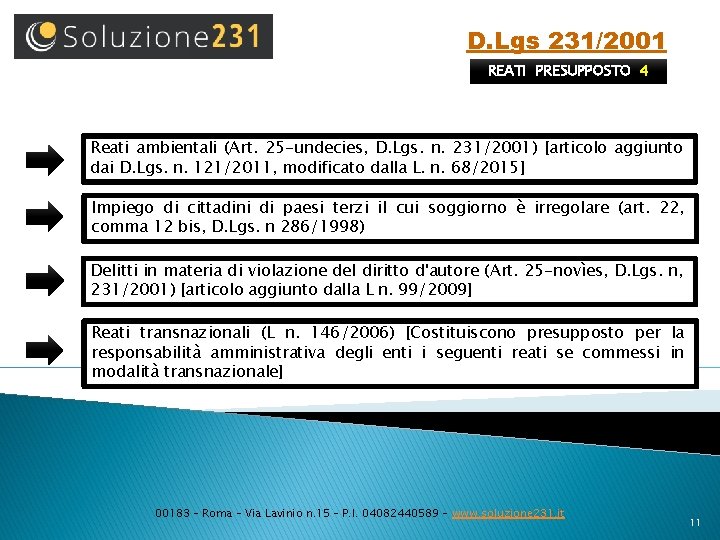 D. Lgs 231/2001 REATI PRESUPPOSTO 4 Reati ambientali (Art. 25 -undecies, D. Lgs. n.