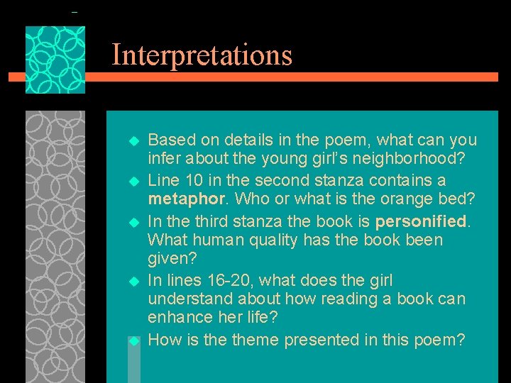 Interpretations u u u Based on details in the poem, what can you infer