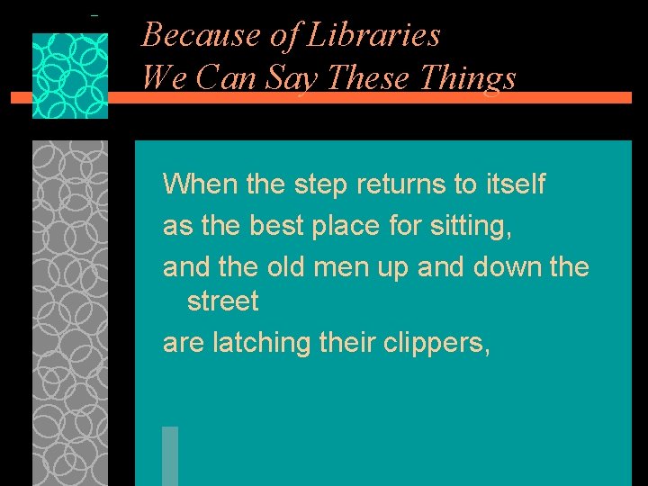 Because of Libraries We Can Say These Things When the step returns to itself