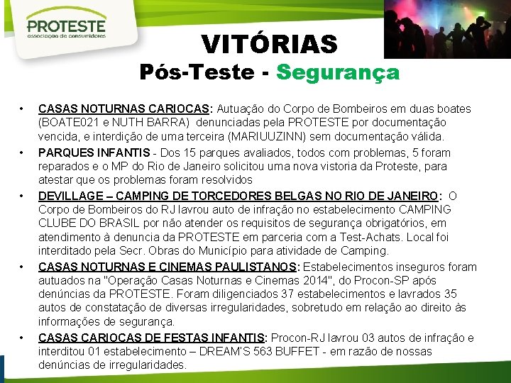 VITÓRIAS Pós-Teste - Segurança • • • CASAS NOTURNAS CARIOCAS: Autuação do Corpo de