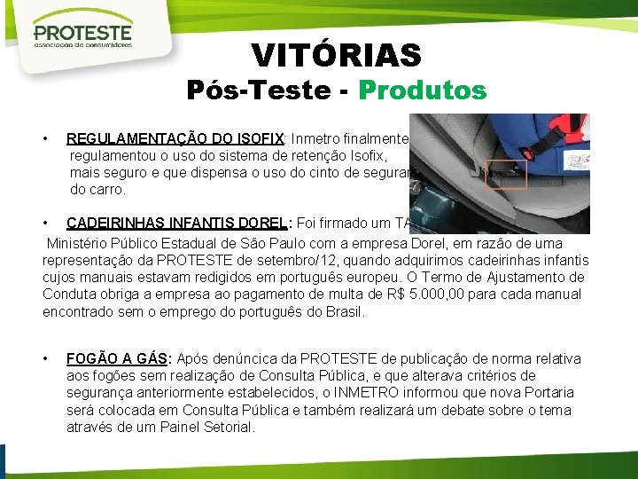 VITÓRIAS Pós-Teste - Produtos • REGULAMENTAÇÃO DO ISOFIX: Inmetro finalmente regulamentou o uso do