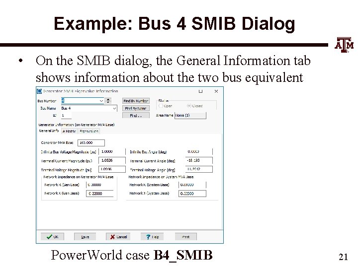 Example: Bus 4 SMIB Dialog • On the SMIB dialog, the General Information tab