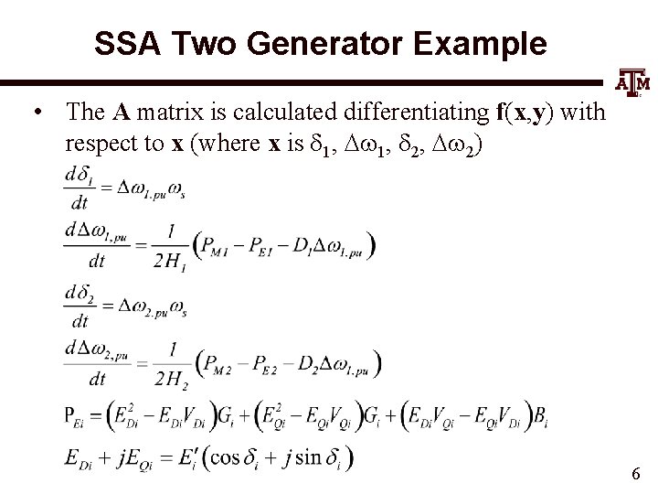 SSA Two Generator Example • The A matrix is calculated differentiating f(x, y) with